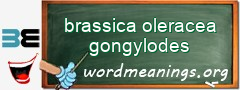 WordMeaning blackboard for brassica oleracea gongylodes